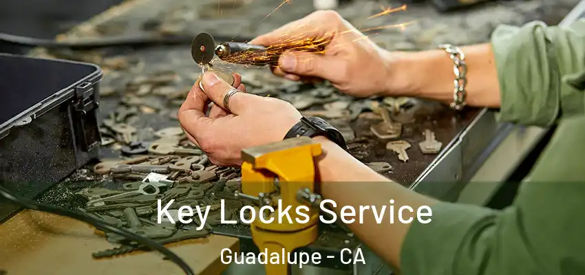  Key Locks Service Guadalupe - CA