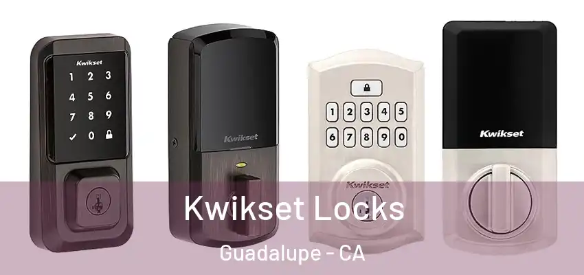  Kwikset Locks Guadalupe - CA