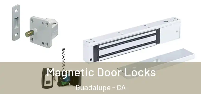  Magnetic Door Locks Guadalupe - CA