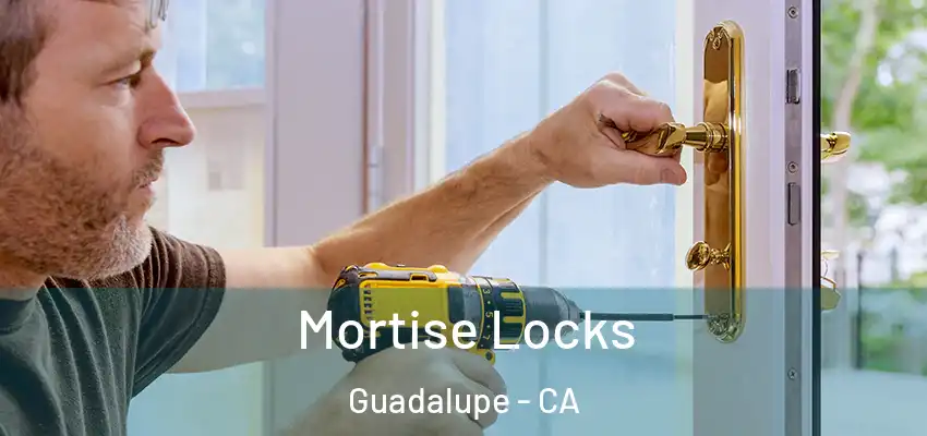  Mortise Locks Guadalupe - CA