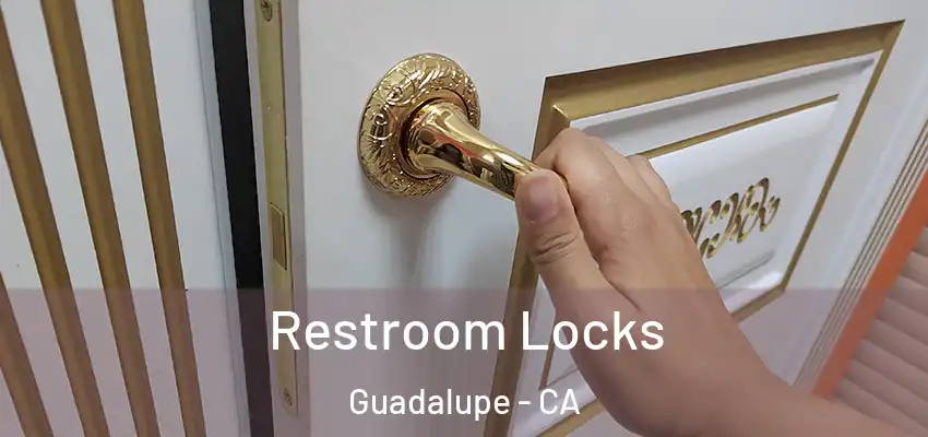  Restroom Locks Guadalupe - CA