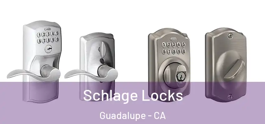  Schlage Locks Guadalupe - CA